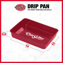 Drip pan dimensions. Width: 10 inches. Length: 14 inches. Depth: 2.6 inches.
